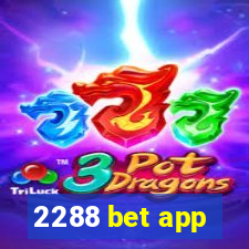 2288 bet app